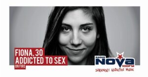 Fiona Addicted to Sex on Fire and Radio Nova